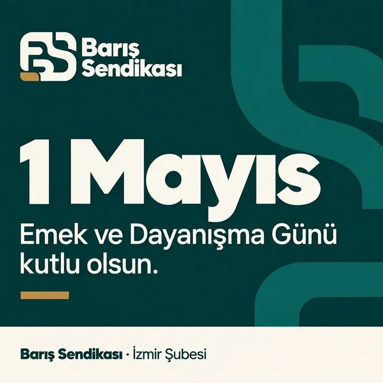 Barış Sendikası İzmir Şubesi 1 Mayıs paylaşımı