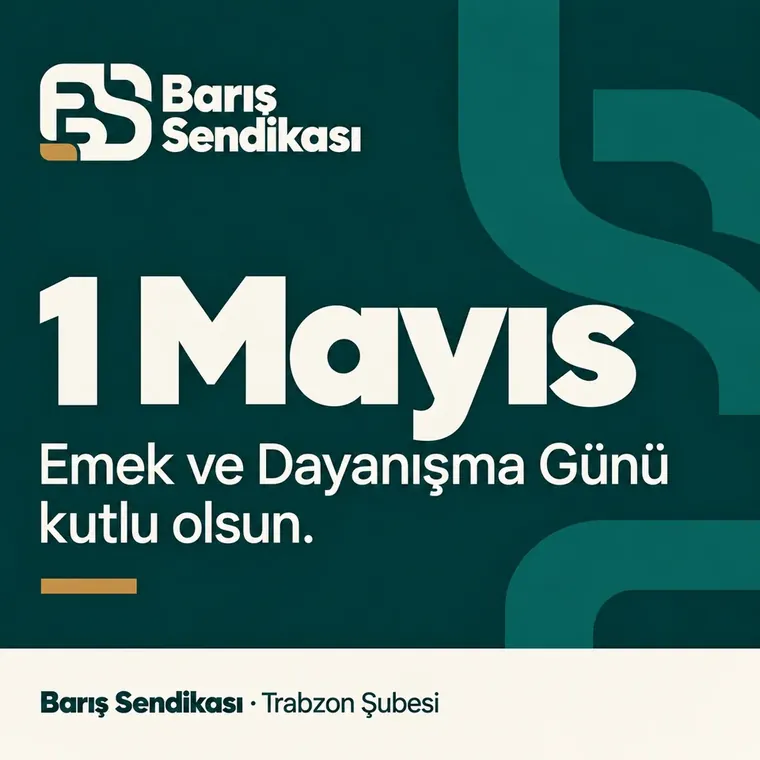 Barış Sendikası Trabzon Şubesi 1 Mayıs paylaşımı